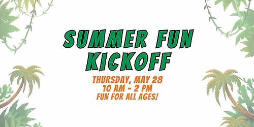 Summer Fun Kickoff!