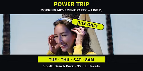 POWER TRIP \u2014 Morning Movement Party on the Beach