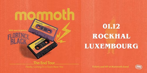 MAMMOTH \u2022 Rockhal, Luxembourg