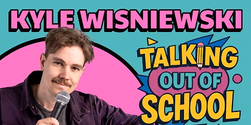 Kyle Wisniewski - Talking Out Of School