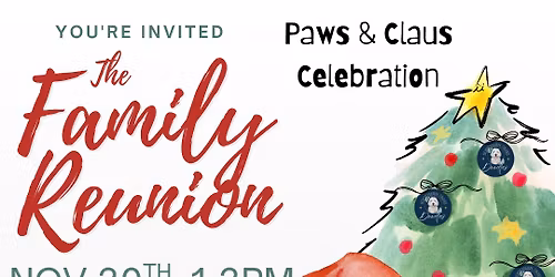 The Family Reunion Paws & Claus Celebration