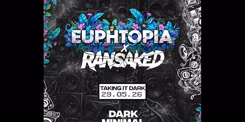 Euphtopia x Ransaked: Taking It Dark