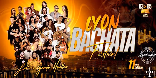 LYON BACHATA FESTIVAL 3-4-5 Avril April 2026 Edition Latinos Dejando Huellas #11 France.