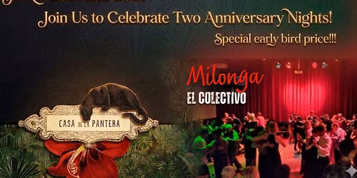 EL COLECTIVO MILONGA - 1ST ANNIVERSARY IN COLLABORATION WITH LA CASA DE LA PANTERA MILONGA!! \u2728\ud83c\udf89