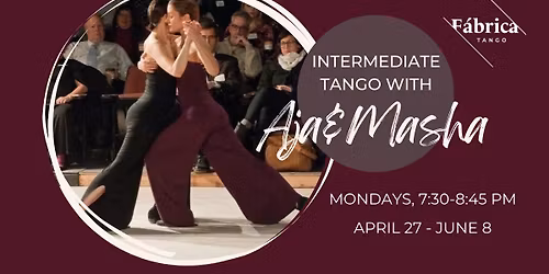 Spring Intermediate Tango with Aja+Masha