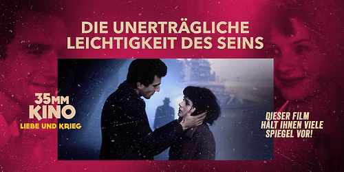 DIE UNERTR\u00c4GLICHE LEICHTIGKEIT DES SEINS (1988) \u2013 35mm Kino