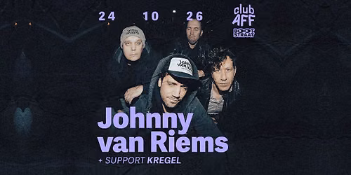 Johnny Van Riems + Kregel ~ 24.10.26 ~ Club AFF  