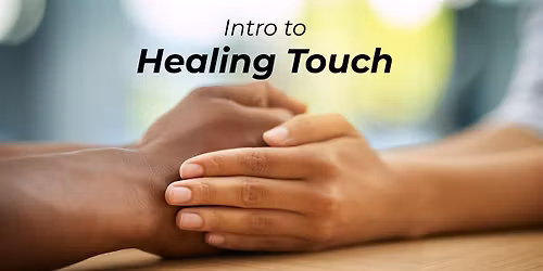 Intro to  Healing Touch