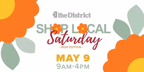 Shop Local Saturday - MOM EDITION 