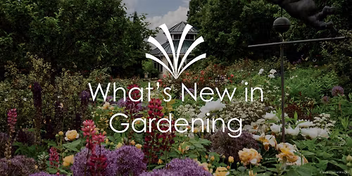 What\u2019s New in Gardening for 2026