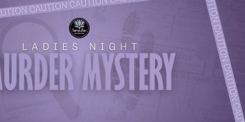 Ladies Night: Murder Mystery