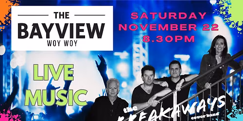 THE BREAKAWAYS @ The Bayview Hotel Woy Woy 