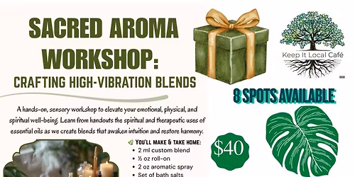 Sacred Aroma Workshop 