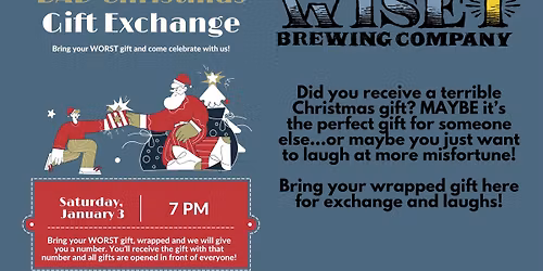 Bad Christmas Gift Exchange at Wise I Brewing