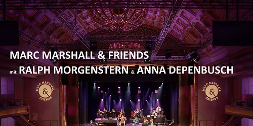 Marc Marshall & Friends mit Ralph Morgenstern, Anna Depenbusch & grosser Band | 76530 Baden-Baden