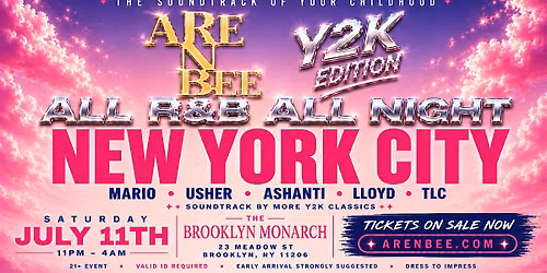 ARE N BEE Y2K Edition: 4th of July Weekend | New York