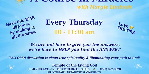 Exploring a NEW Way of "Seeing" with A Course In Miracles (ACIM) Thursdays