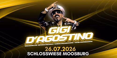 GIGI D'AGOSTINO \u2022 Schlosswiese Moosburg