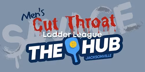 Hub Jax Cut Throat Elimination League -  $$ Prize