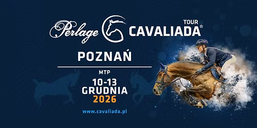 Perlage CAVALIADA Tour Poznań 2026 — Międzynarodowe Targi Poznańskie