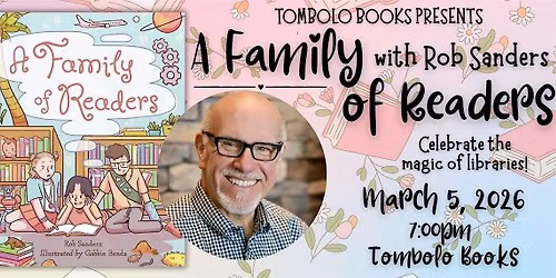 A Family of Readers: Celebrate Libraries with Rob Sanders