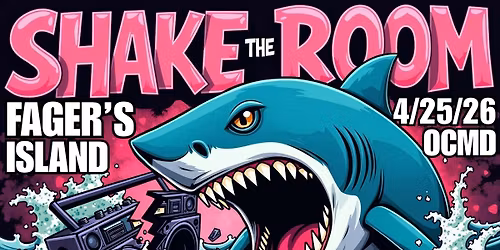 Shake The Room returns to SHAKE Fager\u2019s Island!!!
