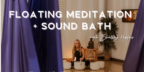 Floating Meditation + Sound Bath: Kindling Inner Warmth + Connection to Self