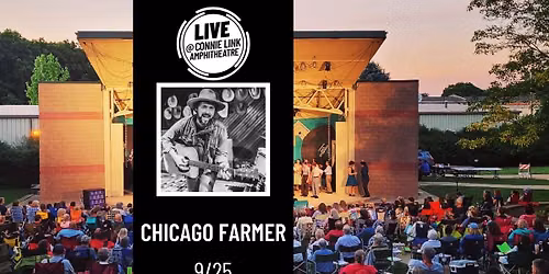 Chicago Farmer - LIVE @ Connie Link Amphitheatre
