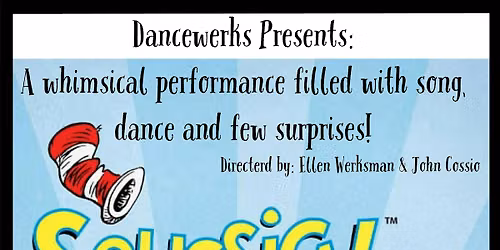 Dancewerks Presents: SEUSSICAL Jr. July 17 \/ 7pm - July 18 \/ 1pm