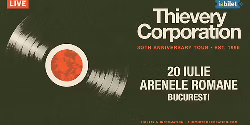 Thievery Corporation - 30 de ani - la Arenele Romane