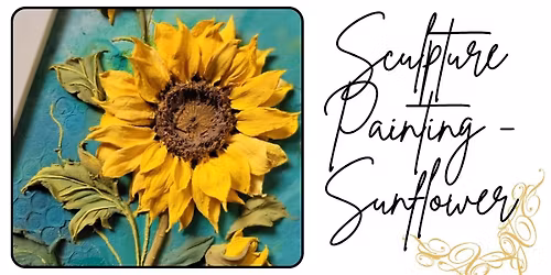 Sculpture painting Workshop- Sunflower