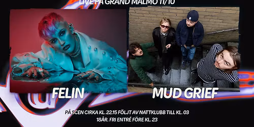 FELIN + Mud Grief live på Grand