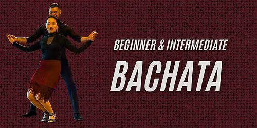 Beginner & Intermediate Bachata