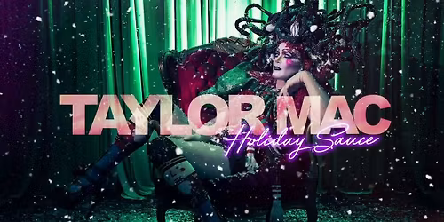 Taylor Mac's Holiday Sauce