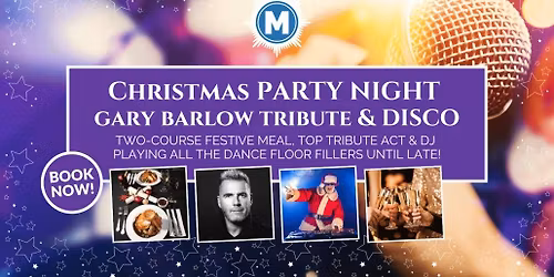 Christmas Party with Gary Barlow Tribute & Disco - SOLD OUT!