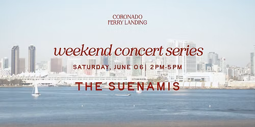 THE SUENAMIS \u2013 WEEKEND CONCERT SERIES