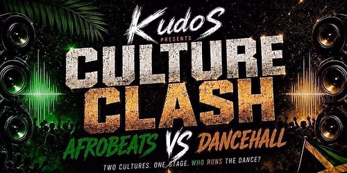Kudos Presents: Culture Clash: Afrobeats vs Dancehall | Club One Gloucester