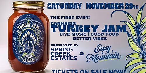 Turkey Jam presented by Spring Creek Estates and Easy Mountain
