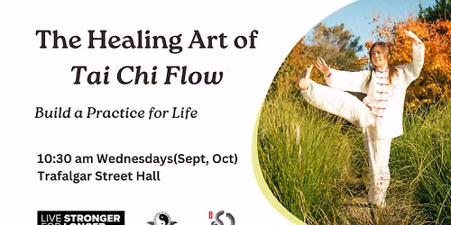 The Healing Art of Tai Chi Flow: An 8-Week Signature Tai Chi Programme for Lifelong Wellbeing