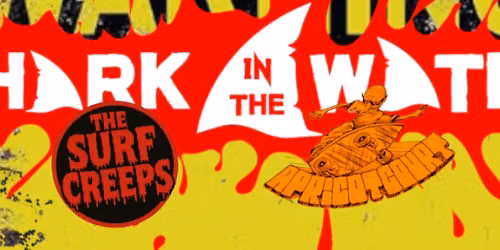 SHARK AT THE SHACK: Shark in the Water, The Surf Creeps & Apricot Court - Concert & Tiki Party