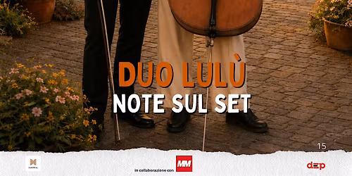 Rassegna gratuita \u201cConcerti in cortile\u201d: Duo Lul\u00f9 \u2013 Note sul set