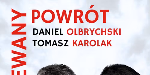Racib\u00f3rz: NIESPODZIEWANY POWR\u00d3T - Tomasz Karolak i Daniel Olbrychski