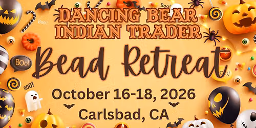 2026 Dancing Bear Indian Trader Bead Retreat - Save the Date!