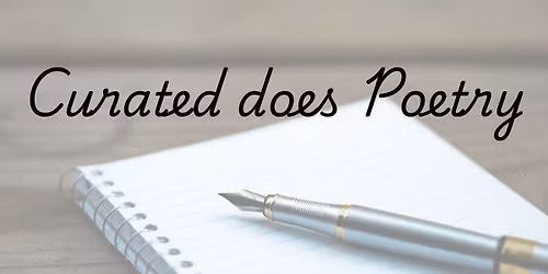Curated: Poetry Edition