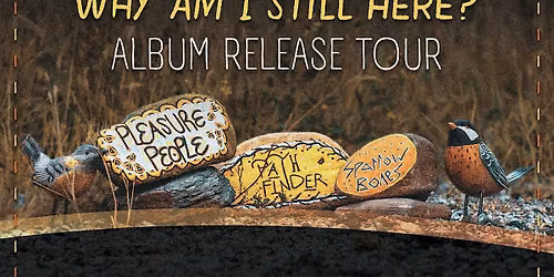 Pleasure People Album Release Tour