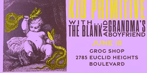 Kid Primitive, The Blank, Grandma's Boyfriend