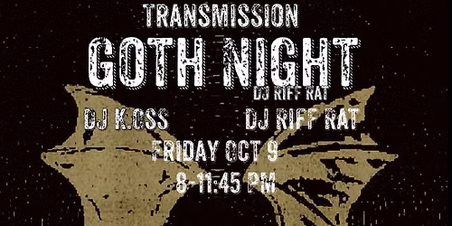 Transmission - Goth Night & Dark Market