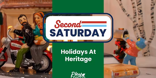 Second Saturday: Holidays at Heritage