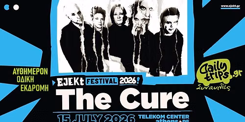 THE CURE Athens \/ \u0395\u03ba\u03b4\u03c1\u03bf\u03bc\u03ae \u03bc\u03b5 \u03c4\u03bf Dailytrips \/ 15.07.26