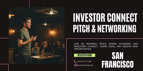 Investor Connect: Pitch & Networking \u2014 San Francisco